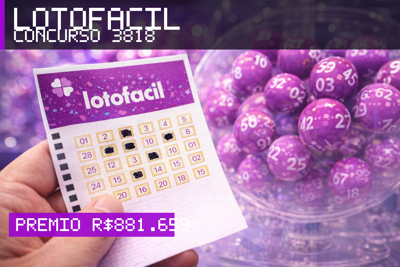 Resultado da Lotofácil, concurso 3818: prêmio r$ 881.659
